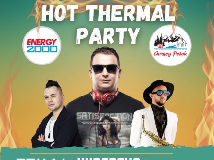 HOT THERMAL PARTY z Dj Hubertusem